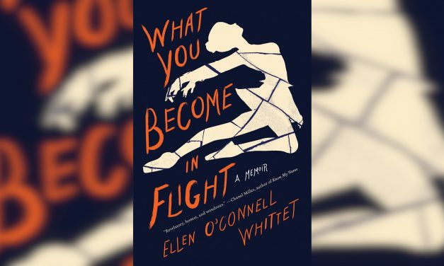 Book review: What You Become In Flight – A memoir by Ellen O’Connell Whittet