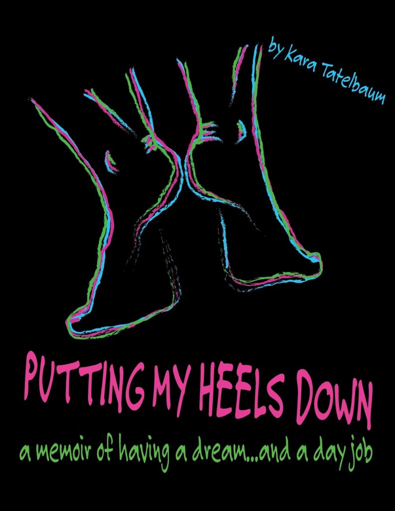 Book cover - "Putting My Heels Down" by Tara Tatelbaum - Courtesy of the author.