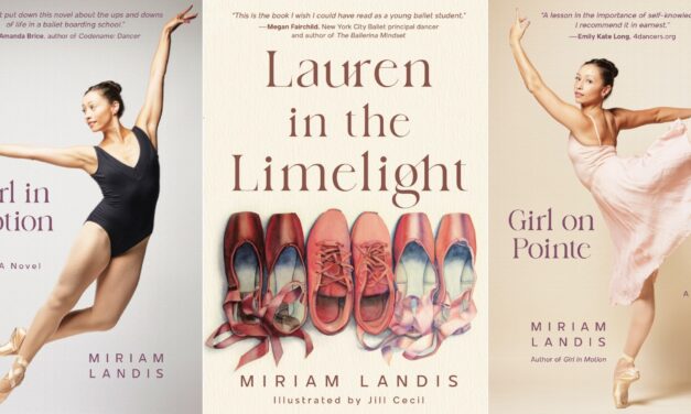 Ballet was just the first chapter – Dancer, Writer, Teacher and Entrepreneur Miriam Landis