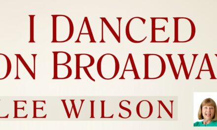Review of “I Danced On Broadway” by Lee Wilson